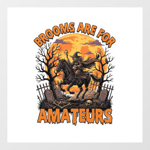 Brooms Are Amateurs Halloween Witch Horse Moon Gra Window Cling