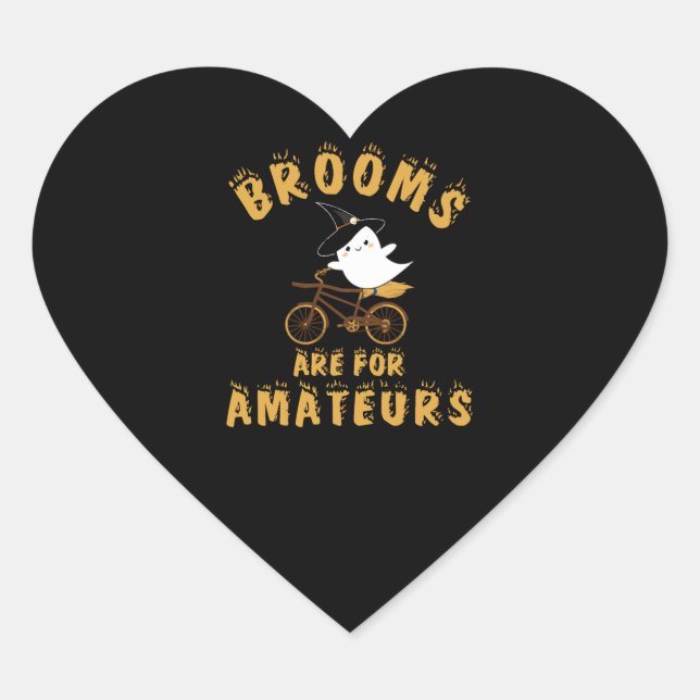 BROOMS ARE FOR AMATEURS HALLOWEEN HEART STICKER (Front)