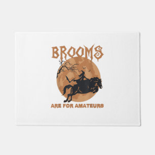 Brooms Are For Amateurs Horse Riding Halloween Doormat
