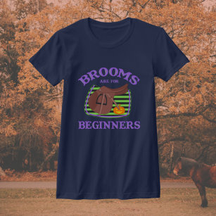 Brooms Are For Beginners Hunter Jumper Horse Rider T-Shirt