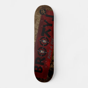 BROOTLYN BROOTYL Ride AND Die Skateboard