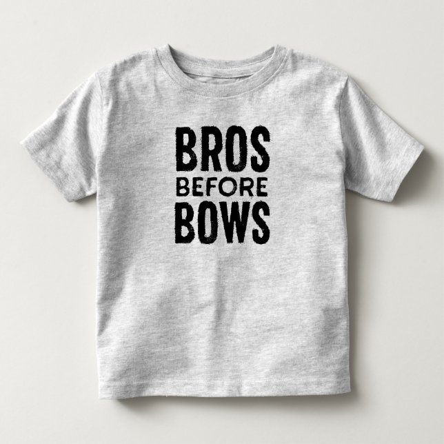 Bros Before Bows Toddler Shirt (Front)