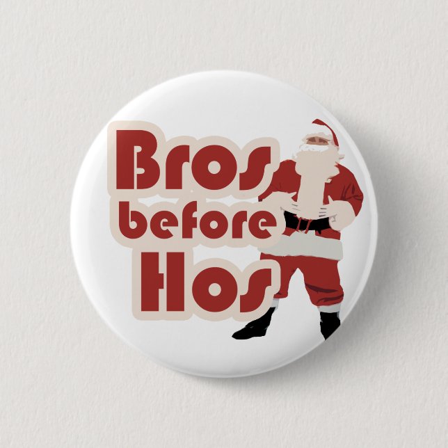 Bros Before Hos Santa 2 Inch Round Button (Front)