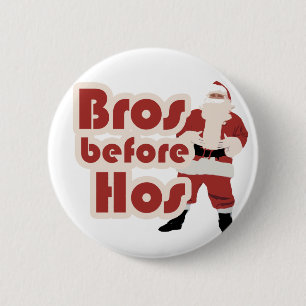 Bros Before Hos Santa 2 Inch Round Button