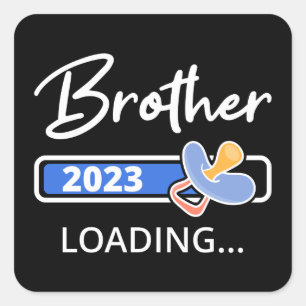 Brother 2023 Loading I - Promoted To Big Brother Square Sticker