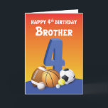 Brother 4th Birthday Sports Balls Card<br><div class="desc">If your brother loves balls then you wouldn’t find any other card that would be as perfect as this to send him birthday greetings. He will definitely fall in love with this card with all the balls he can imagine.</div>