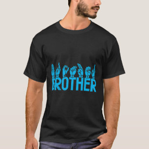 Brother American Sign Language Deaf Awareness Supp T-Shirt
