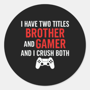 Brother And Gamer - Pc Gaming Lover Console Game L Classic Round Sticker