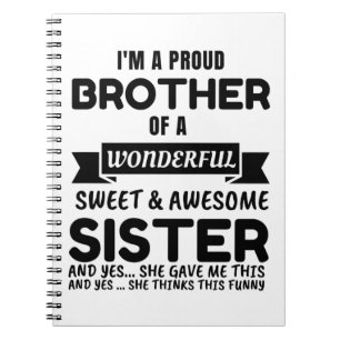Brother And His Awesome Sister Notebook