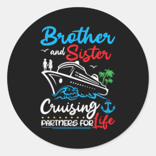 Brother And Sister Cruising Partners For Life Crui Classic Round Sticker