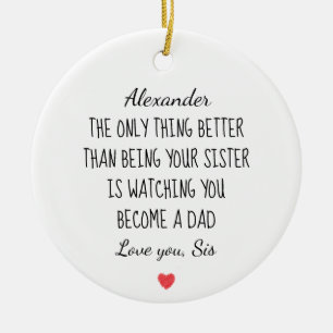 Brother Became Dad Personalized Message Gift Ceramic Ornament