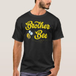 Brother Bee Family Matching Beekeeping Men T-Shirt<br><div class="desc">Brother Bee Family Matching Beekeeping Men</div>