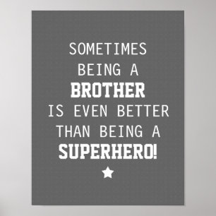 Brother Better than Superhero Poster