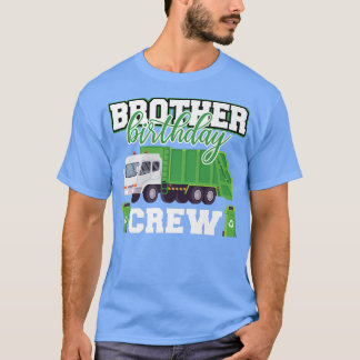 Brother Birthday Crew Garbage Truck Family Matchin T-Shirt