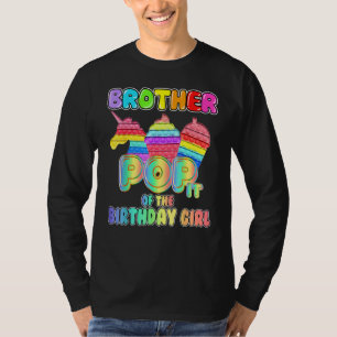 Brother Birthday Girl Pop It Unicorn Girl Pop It B T-Shirt