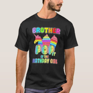 Brother Birthday Girl Pop It Unicorn Girl Pop It B T-Shirt