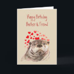 Brother Birthday Love Heart Cute Otter Animal Holiday Card<br><div class="desc">Watercolor Brother  Birthday I love you like no Otter Cute Otter Animal art with hearts   Perfect for the Brother with a sense of humour and fun and who loves animals</div>