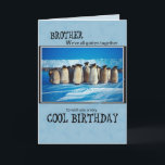 Brother Birthday, Penguin all of Us Card<br><div class="desc">Does your Brother like humour and animals? Then this is the Birthday card for him! A cool card with good wishes from "all of us".</div>