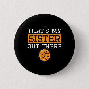 Brother Bysketbyll Gift That's My Sister Bysketbyl 2 Inch Round Button