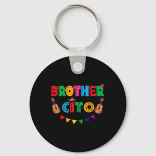 Brother Cito Cinco De Mayo Mexican Party Fiesta Me Keychain
