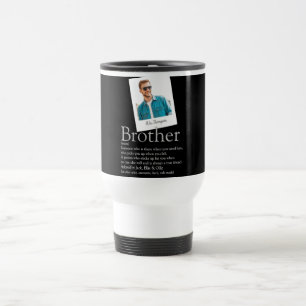 Brother Definition Quote Modern Fun Photo Travel Mug