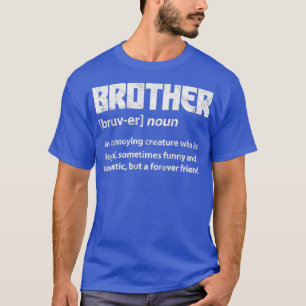 Brother Definition Sibling National Siblings Day D T-Shirt
