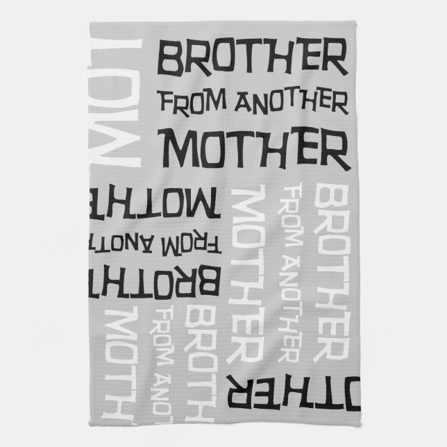 Brother From Another Mother Kitchen Towel (Vertical)