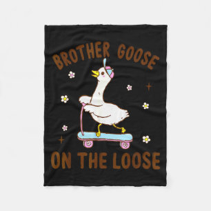Brother Goose On The Loose Funny Birthday Matching Fleece Blanket
