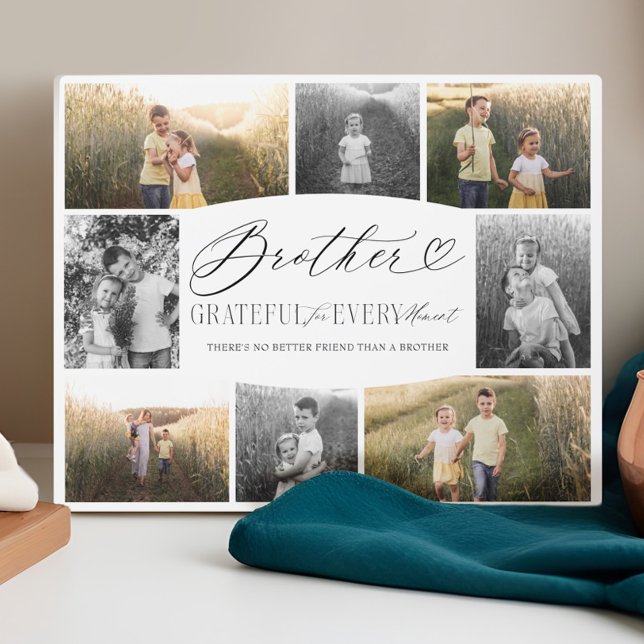 Brother Grateful for Every Moment Photo Collage Plaque (Brother Grateful for Every Moment Photo Collage Plaque)