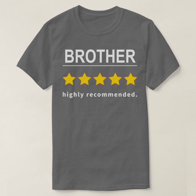Brother Highly Recommended T-Shirt (Design Front)