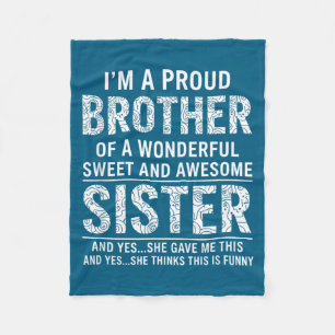 Brother I'm A Proud Brother Of A Wonderful Sweet A Fleece Blanket