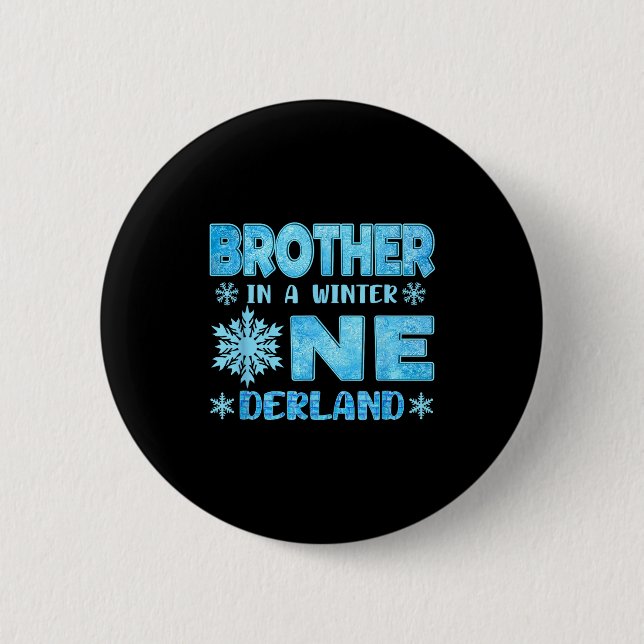 Brother In A Winter Onederland Bday Girl Sweet Sno 2 Inch Round Button (Front)