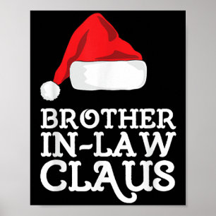 Brother-in-law Claus Christmas Santas Pajama Famil Poster