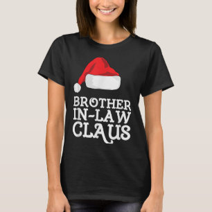 Brother-in-law Claus Christmas Santas Pajama Famil T-Shirt