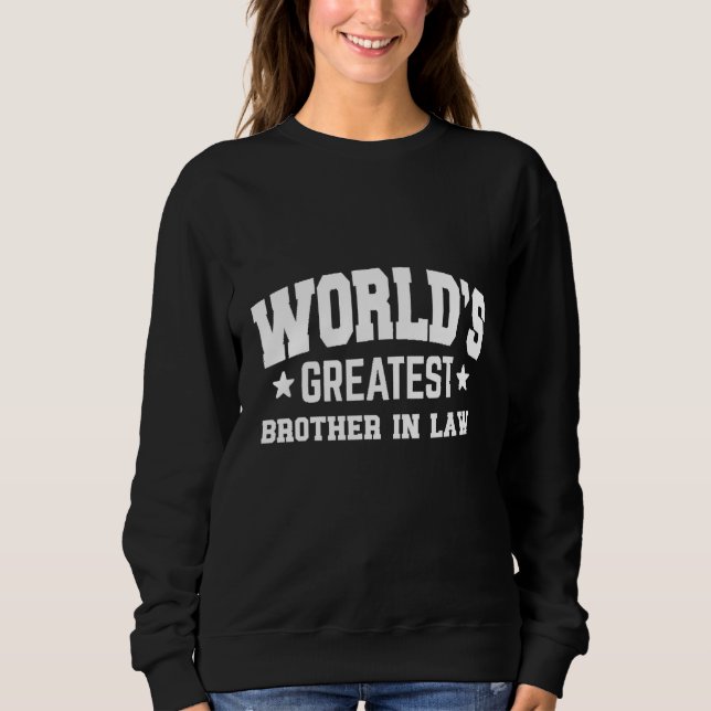 Brother In Law Décor Theme Sweatshirt (Front)