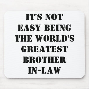 Brother-In-Law Mouse Pad