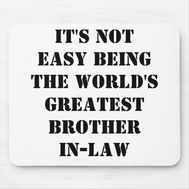 Brother-In-Law Mouse Pad (Front)