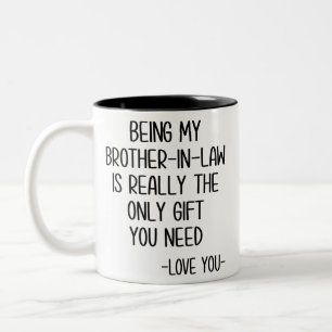 Brother-in-law Mug, brother-in-law gift Two-Tone Coffee Mug