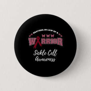 Brother In Law Of A Warrior Sickle Cell Awareness  2 Inch Round Button
