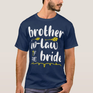Brother In Law Of The Bride Groom Happy Wedding Ma T-Shirt