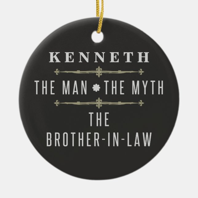 Brother-In-Law The Man The Myth Ceramic Ornament (Front)
