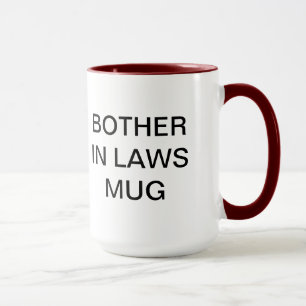 BROTHER IN LAWS MUG