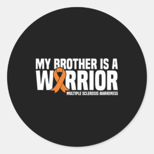 Brother Is A Warrior Ms Multiple Sclerosis Awarene Classic Round Sticker