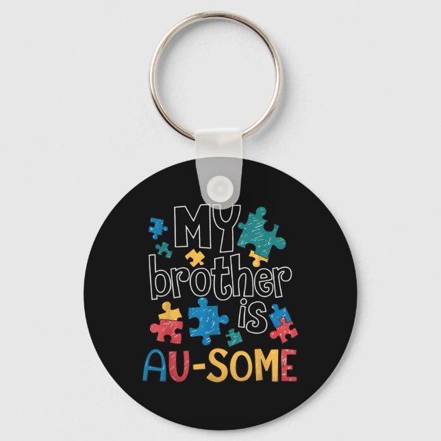 Brother is Au-Some Autism Awareness Squad Support Keychain (Front)