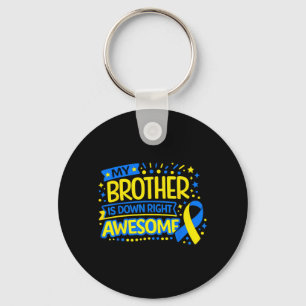 Brother is Down Right Awesome Down Syndrome Keychain