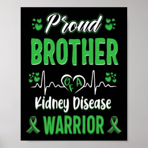 Brother Kidney Disease Warrior Awareness Ribbon Gr Poster