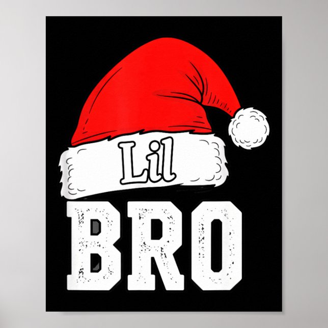 Brother Lil Bro Santa Hat Christmas Little Brother Poster (Front)