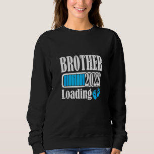 Brother Loading 2022 New Bro Pregnant Announcement Sweatshirt