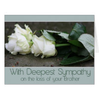 Brother loss Sympathy rose card
