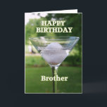 Brother Martini Golf Ball Birthday Card<br><div class="desc">Happy Birthday, Brother, Golf Ball Martini" by Catherine Sherman. Golf is a great excuse to celebrate a birthday on the nineteenth hole!</div>